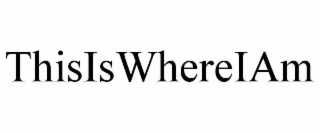 thisiswhereiam