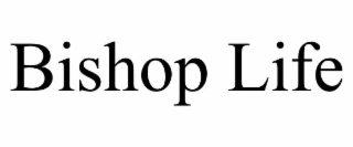 bishop life