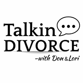 talkin divorce -with don&lori