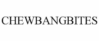 chewbangbites
