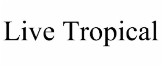 live tropical