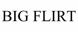 big flirt