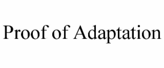 proof of adaptation