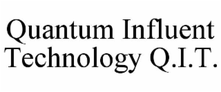 quantum influent technology q.i.t.