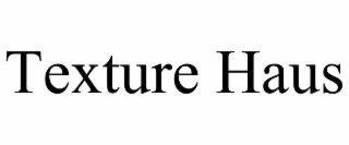 texture haus
