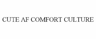cute af comfort culture