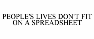 people's lives don't fit on a spreadsheet