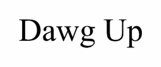 dawg up