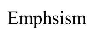 emphsism