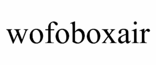 wofoboxair
