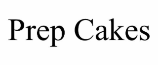 prep cakes