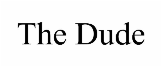 the dude