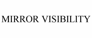 mirror visibility