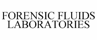 forensic fluids laboratories