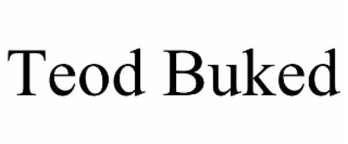 teod buked