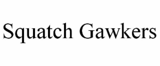 squatch gawkers