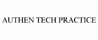 authen tech practice