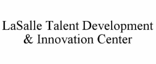 lasalle talent development & innovation center