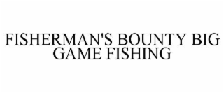 fisherman's bounty big game fishing
