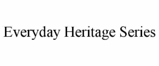 everyday heritage series