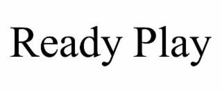 ready play