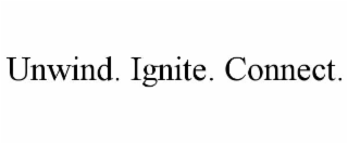 unwind. ignite. connect.