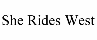she rides west