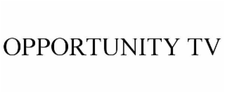 opportunity tv