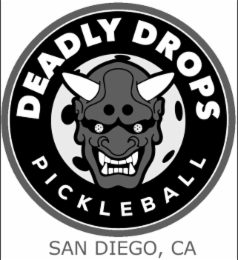deadly drops pickleball san diego, ca