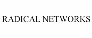 radical networks