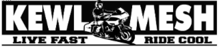 kewl mesh live fast ride cool
