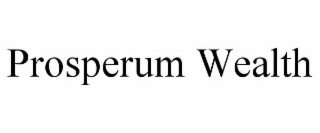 prosperum wealth