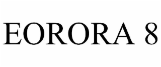 eorora 8
