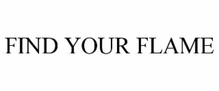 find your flame