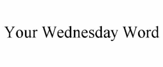 your wednesday word