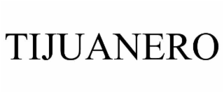 tijuanero