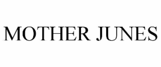 mother junes