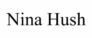 nina hush