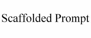 scaffolded prompt