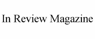 in review magazine