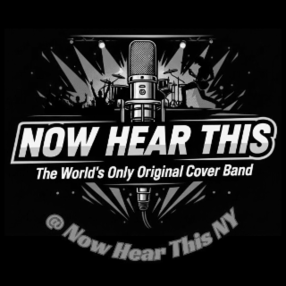 now hear this the world's only original cover band @ now hear this ny