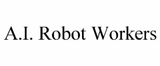 a.i. robot workers