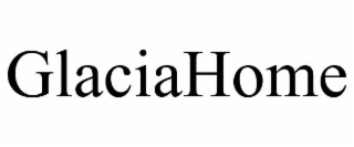 glaciahome