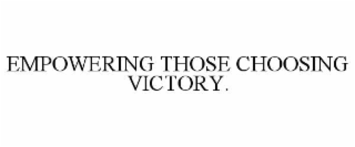empowering those choosing victory.