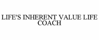life's inherent value life coach