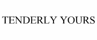 tenderly yours