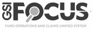 gsi fund operations and claims unified system s f