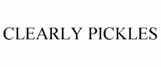 clearly pickles