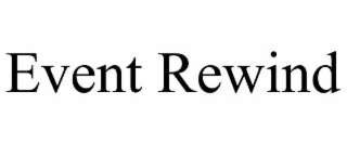 event rewind