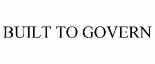 built to govern